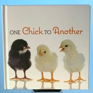 One Chick to Another Hardcover Book
